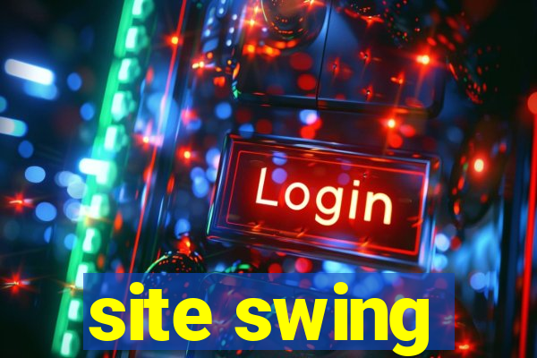 site swing